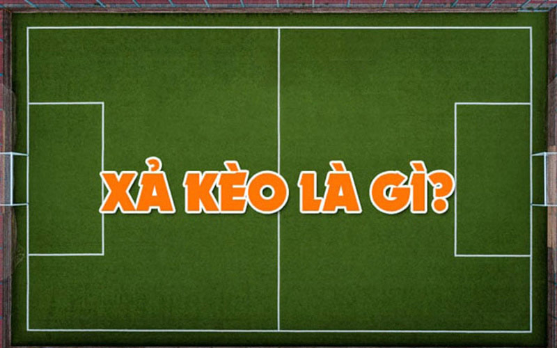 Xả kèo là gì?