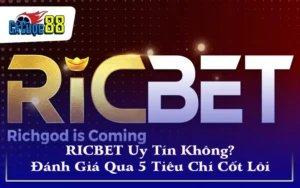 RICBET Uy Tín Không? Đánh Giá Qua 5 Tiêu Chí Cốt Lõi